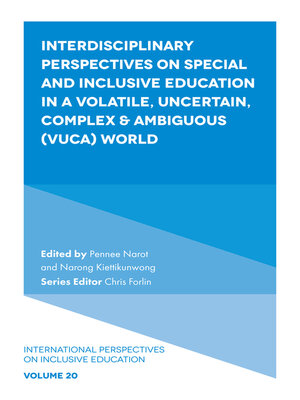 cover image of Interdisciplinary Perspectives on Special and Inclusive Education in a Volatile, Uncertain, Complex & Ambiguous (VUCA) World